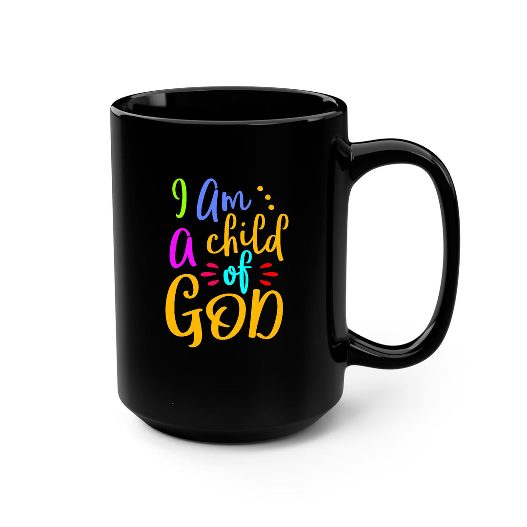 Black Ceramic Mug 15 Oz, i Am a Child Of God-0