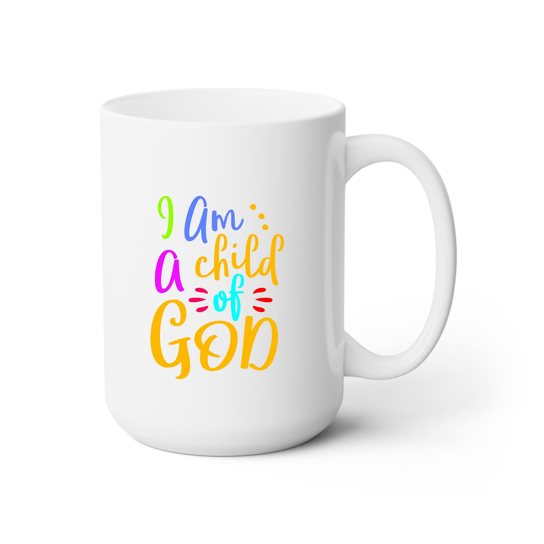 Ceramic Coffee Mug 15oz - i Am a Child Of God-0